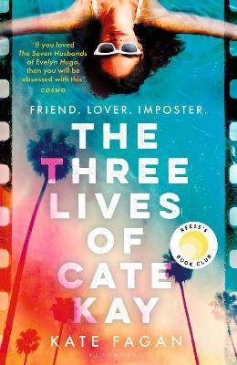 The Three Lives of Cate Kay: The perfect read for fans of Taylor Jenkins Reid - Kate Fagan - cover