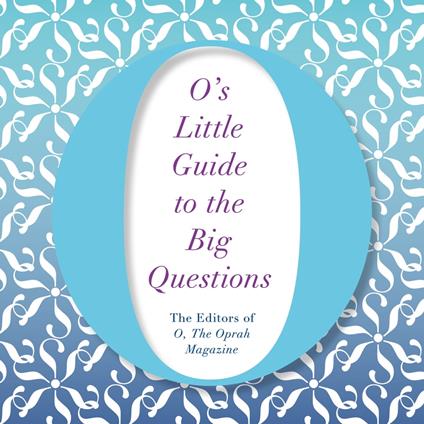 O's Little Guide to the Big Questions