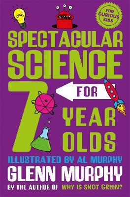 Spectacular Science for 7 Year Olds - Glenn Murphy - cover