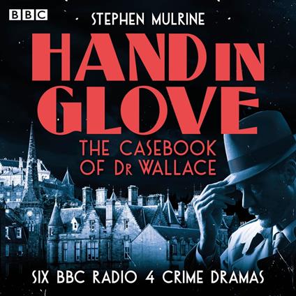 Hand in Glove – The Casebook of Dr Wallace