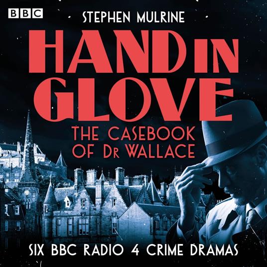Hand in Glove – The Casebook of Dr Wallace