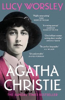 Agatha Christie: The Sunday Times Bestseller - Lucy Worsley - cover