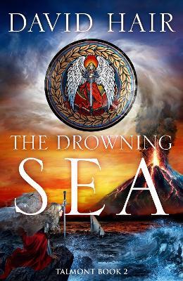 The Drowning Sea: The Talmont Trilogy Book 2 - David Hair - cover