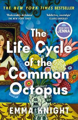 The Life Cycle of the Common Octopus: 'An unputdownable novel about female friendship and the events that shape us' COSMOPOLITAN - Emma Knight - cover