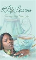 #LifeLessons: Pouring My Own Tea - Inger Wafer - cover