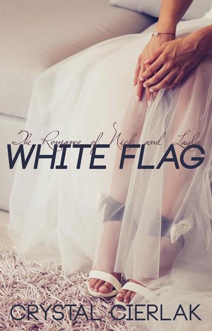 White Flag, The Romance of Nick and Layla (Part Three)