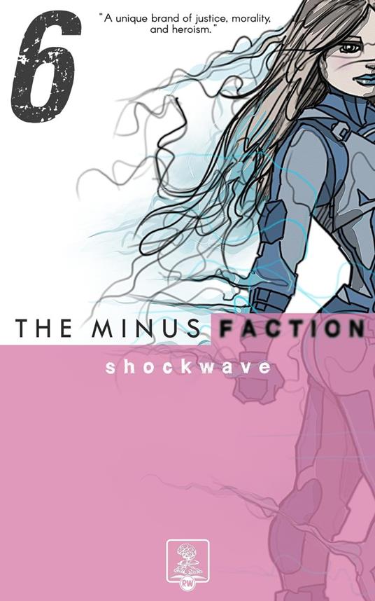 The Minus Faction - Episode Six: Shockwave