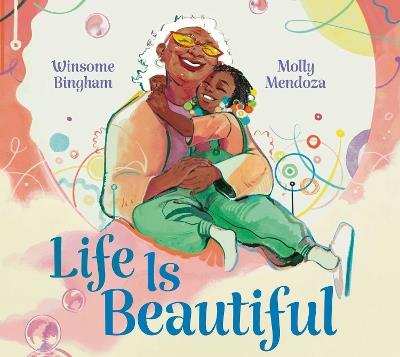 Life Is Beautiful - Winsome Bingham - cover