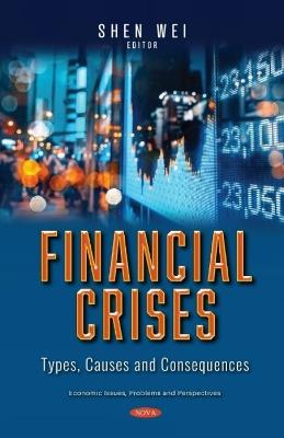 Financial Crises: Types, Causes and Consequences - cover