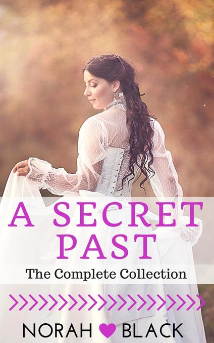 A Secret Past (The Complete Collection)