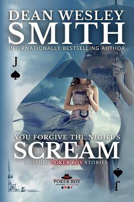 You Forgive the Night's Scream - Dean Wesley Smith - cover