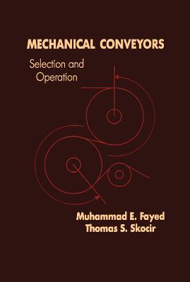 Mechanical Conveyors: Selection and Operation - Mohammad E. Fayed,Thomas Skocir - cover