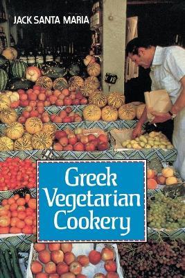 Greek Vegetarian Cookery - Jack Santa Maria - cover