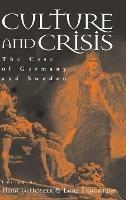 Culture and Crisis: The Case of Germany and Sweden - cover