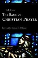 The Basis of Christian Prayer - H., P. Owen - cover