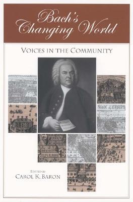 Bach's Changing World:: Voices in the Community - cover