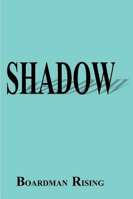 Shadow - Boardman Rising - cover