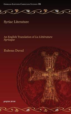 Syriac Literature: An English Translation of <i>La Littérature Syriaque</i> - Olivier Holmey,M. Duval - cover