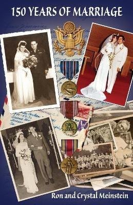 150 Years of Marriage - Ron Meinstein,Crystal Meinstein - cover