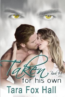 Taken For His Own - Tara Fox Hall - cover