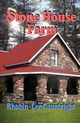 Stone House Farm - Rhobin Courtright - cover