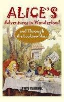 Alice's Adventures in Wonderland and Through the Looking-Glass - Lewis Carroll - cover