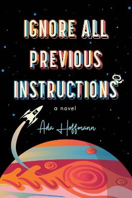 Ignore All Previous Instructions - Ada Hoffmann - cover