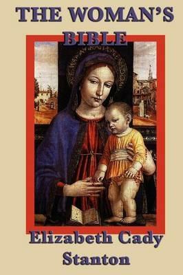 The Woman's Bible - Elizabeth Cady Stanton - cover