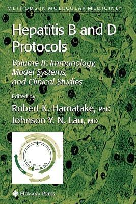 Hepatitis B and D Protocols: Volume 2: Immunology, Model Systems, and Clinical Studies - cover