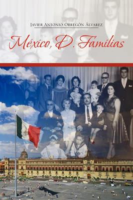 Mexico, D. Familias - Javier Antonio Obregon Alvarez - cover