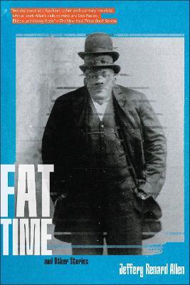 Fat Time and Other Stories - Jeffery Renard Allen - cover