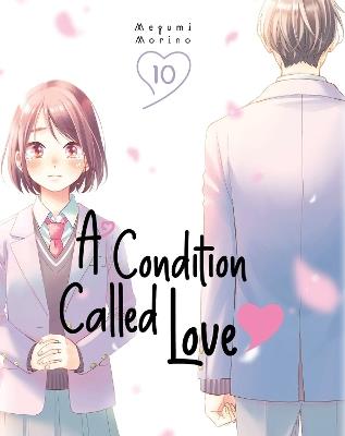 A Condition Called Love 10 - Megumi Morino - cover