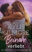 Beinahe verliebt - Kylie Gilmore - cover