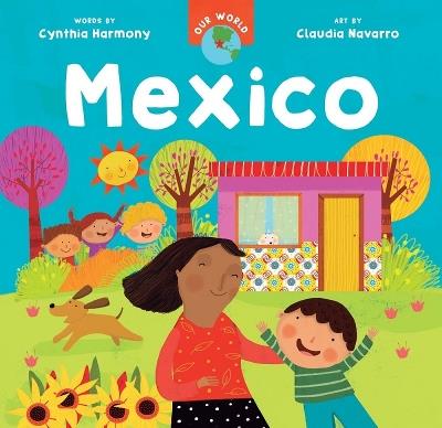 Our World: Mexico - Cynthia Harmony - cover