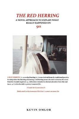 The Red Herring: A Novel Approach to Explain What Really Happened on 9/11 - Kevin Omlor - cover
