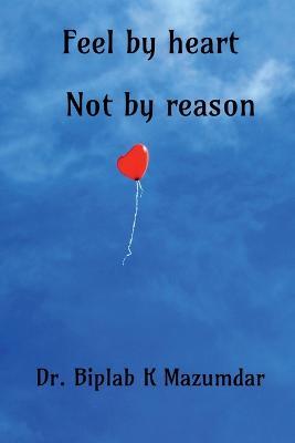 Feel by heart - Not by reason - Saramohan - cover