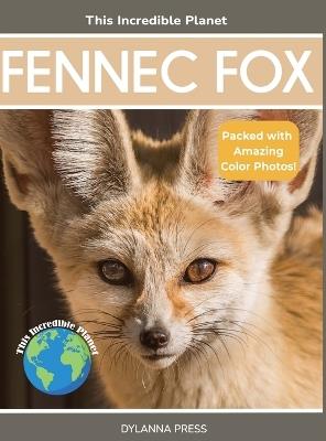 Fennec Fox: Fascinating Animal Facts for Kids - Tyler Grady - cover