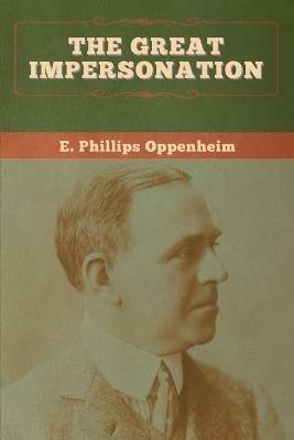 The Great Impersonation - E Phillips Oppenheim - cover