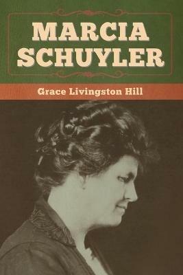 Marcia Schuyler - Grace Livingston Hill - cover