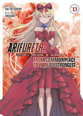 Arifureta: From Commonplace to World's Strongest (Light Novel) Vol. 13 - Ryo Shirakome - cover