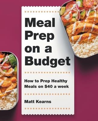 Meal Prep on a Budget - Matt Kearns - cover
