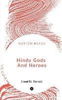 Hindu Gods And Heroes - Lionel D Barnett - cover
