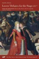 Lovers' Debates for the Stage - A Bilingual Edition - Isabella Andreini,Pamela Allen Brown,Julie D. Campbell - cover