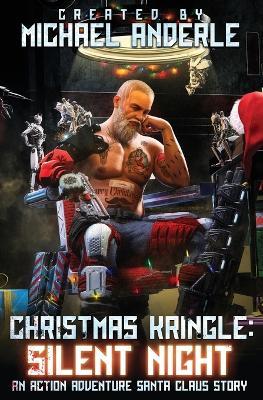 Christmas Kringle: Silent Night: Christmas Kringle Book 1 - Michael Anderle,Jim D Johnston - cover
