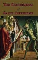 The Confessions of Saint Augustine - Complete Thirteen Books - Saint Augustine of Hippo - cover