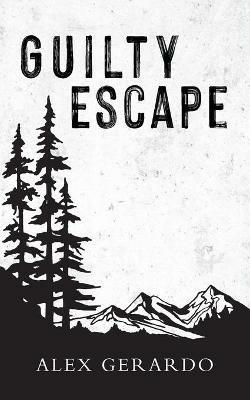 Guilty Escape - Alex Gerardo - cover