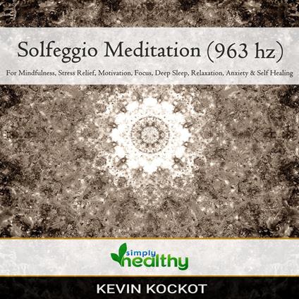 Solfeggio Meditation (963 hz)