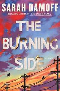 Libro in inglese The Burning Side: A Novel Sarah Damoff