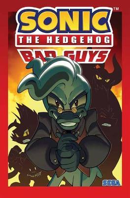 Sonic The Hedgehog: Bad Guys - Ian Flynn,Jack Lawrence - cover