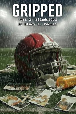 Gripped Part 2: Blindsided - Stacy A Padula - cover